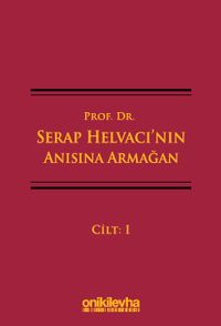 Prof. Dr. Serap Helvacı'nın Anısına Armağan (3 Cilt)