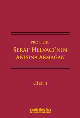 Prof. Dr. Serap Helvacı'nın Anısına Armağan (3 Cilt)