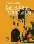 Kaleden Kaleye Taş Ben Olaydım