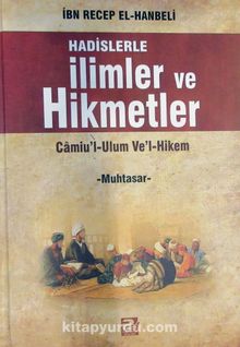 Hadislerle İlimler ve Hikmetler & Camiu'l-Ulum Ve'l-Hikem - İmam İbni Recep el-Hanbeli