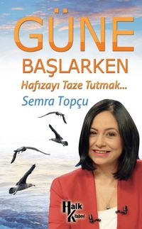 Güne Başlarken & Hafızayı Taze Tutmak