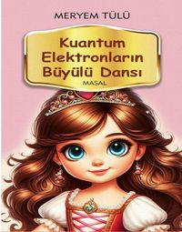 Kuantum Elektronların Büyülü Dansı 