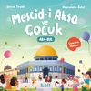 Mescid-i Aksa ve &Ccedil;ocuk (&Ccedil;ıkartma Hediyeli, Ara &ndash; Bul Kitabı)