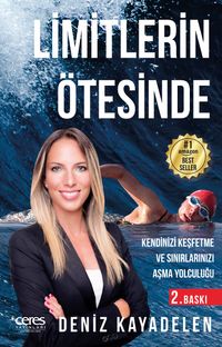 Limitlerin Ötesinde & Kendinizi Keşfetme ve Sınırlarınızı Aşma Yolculuğu