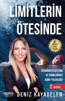 Limitlerin Ötesinde & Kendinizi Keşfetme ve Sınırlarınızı Aşma Yolculuğu