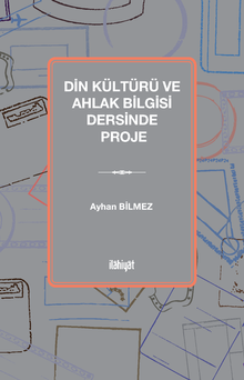 Din Kültürü ve Ahlak Bilgisi Dersinde Proje