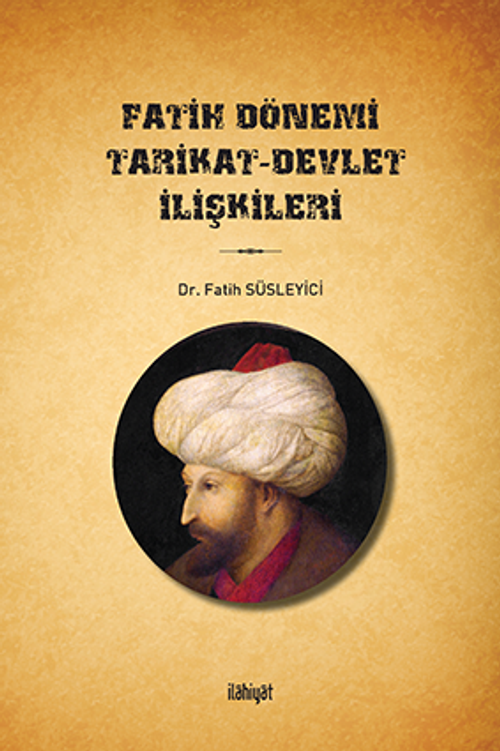 Fatih Dönemi Tarikat-Devlet İlişkileri