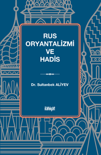 Rus Oryantalizmi ve Hadis