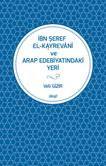 İbn Şeref el-Kayrevanî  ve  Arap Edebiyatındaki Yeri