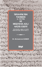İbrahim İbn Tahman (ö.163/780) ve Meşyeha Adlı Hadis Eseri