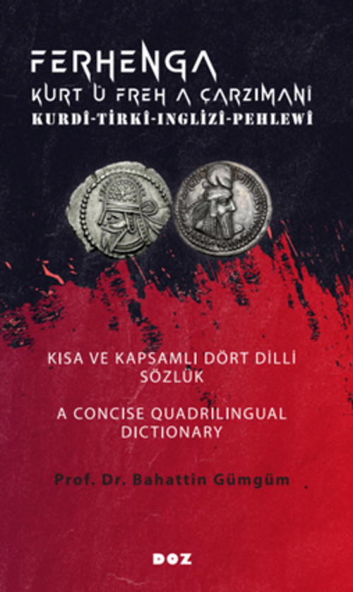 Ferhenga Kurt û Freh a Çarzimani / Kurdî-Tirkî-Inglizî-Pehlewî