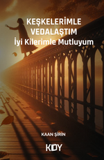 Keşkelerimle Vedalaştım İyi Kilerimle Mutluyum