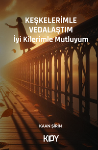 Keşkelerimle Vedalaştım İyi Kilerimle Mutluyum