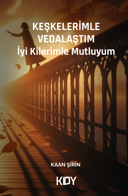 Keşkelerimle Vedalaştım İyi Kilerimle Mutluyum