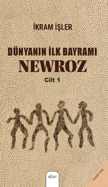 Dünyanın İlk Bayramı NEWROZ