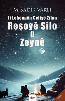 Ji Lehengên Geliyê Zîlan REŞOYÊ SILO Û ZEYNEÊ