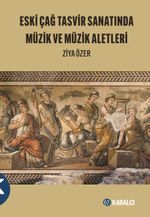 Eski Çağ Tasvir Sanatında Müzik ve Müzik Aletleri