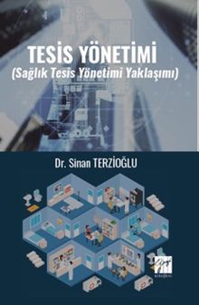Tesis Yönetimi (Sağlık Tesis Yönetimi Yaklaşımı)