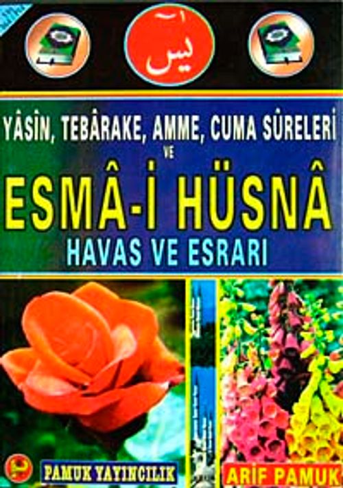 Yasin, Tebareke, Amme, Cuma Sureleri ve Esma-i Hüsna Havas ve Esrarı (Yas064/P14)