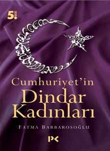Cumhuriyet'in Dindar Kadınları