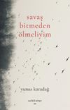 Savaş Bitmeden &Ouml;lmeliyim