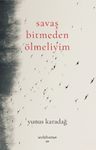 Savaş Bitmeden Ölmeliyim