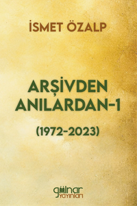Arşivden Anılardan 1 (1972-2023)