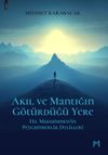 Akıl Ve Mantığın G&ouml;t&uuml;rd&uuml;ğ&uuml; Yere & Hz. Muhammed'in Peygamberlik Delilleri
