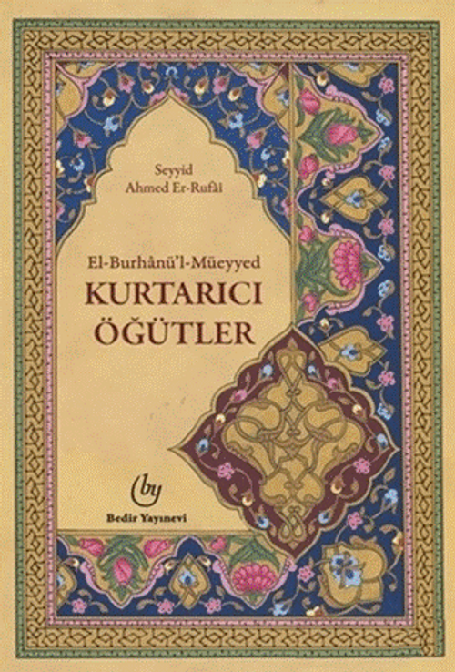 El - Burhanü'l - Müeyyed / Kurtarıcı Öğütler