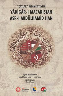 "Çaylak" Mehmet Tevfik Yadigar-ı Macaristan & Asr-ı Abdülhamid Han