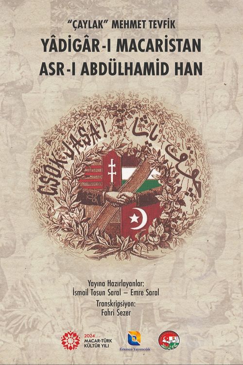 "Çaylak" Mehmet Tevfik Yadigar-ı Macaristan & Asr-ı Abdülhamid Han