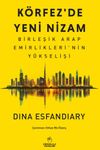 K&ouml;rfez'de Yeni Nizam & Birleşik Arap Emirlikleri'nin Y&uuml;kselişi