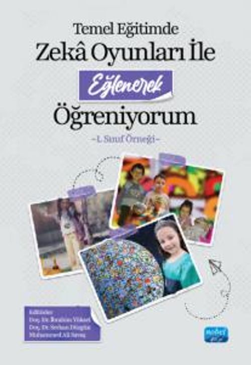 Temel Eğitimde Zeka Oyunları ile Eğlenerek Öğreniyorum 1. Sınıf Örneği