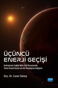 Üçüncü Enerji Geçişi & Antroposen Çağda İklim Acil Durumunda Temiz Enerji Geçişi için bir Paradigma Değişimi