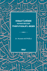 Kıraat İlminde Kaynak Bir Eser İthafu Fuzalai'l-Beşer