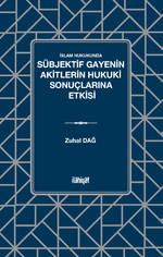 İslam Hukukunda Sübjektif Gayenin Akitlerin Hukuki Sonuçlarına Etkisi