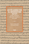 Seyyid Ahmed Faiz El-Berzenc&icirc; (Hayatı ve Kitab-ı Ham&icirc;diyye Der Akaid-i İslamiyye Adlı Eseri )