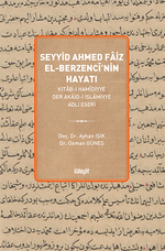 Seyyid Ahmed Faiz El-Berzencî  (Hayatı ve Kitab-ı Hamîdiyye Der Akaid-i İslamiyye Adlı Eseri )