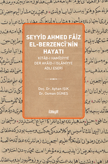 Seyyid Ahmed Faiz El-Berzencî  (Hayatı ve Kitab-ı Hamîdiyye Der Akaid-i İslamiyye Adlı Eseri )