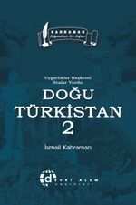Uygarlıklar Başkenti Atalar Yurdu Doğu Türkistan 2