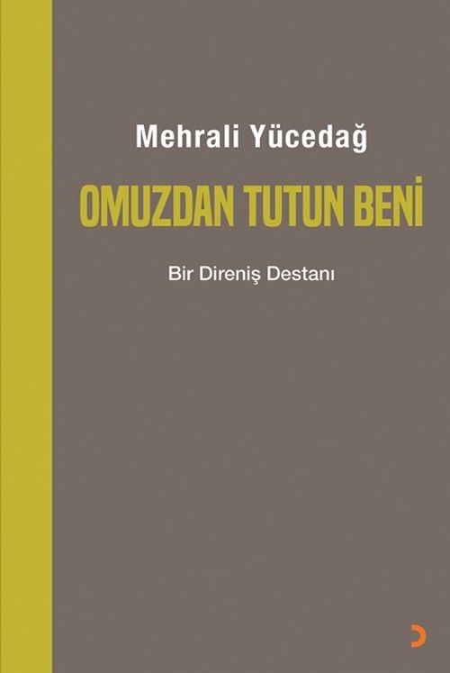 Omuzdan Tutun Beni & Bir Direniş Destanı