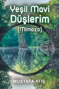Yeşil Mavi Düşlerim (Mimoza)