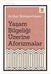 Yaşam Bilgeliği &Uuml;zerine Aforizmalar