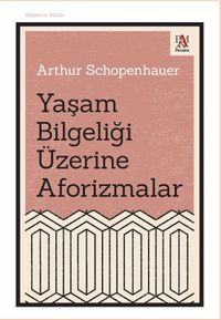 Yaşam Bilgeliği Üzerine Aforizmalar