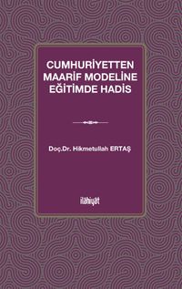 Cumhuriyetten Maarif Modeline Eğitimde Hadis