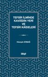 Tefsir İlminde Kavaidin Yeri ve Tefsir Kaideleri