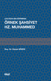 Çocukların Din Eğitiminde Örnek Şahsiyet Hz. Muhammed