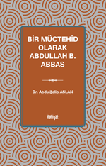Bir Müctehid Olarak Abdullah b. Abbas