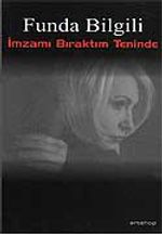 İmzamı Bıraktım Teninde