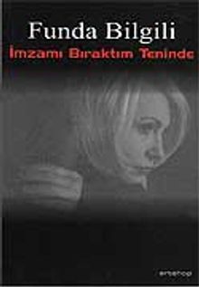 İmzamı Bıraktım Teninde